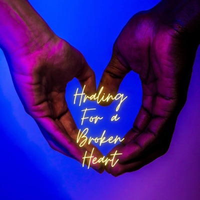 Healing For a Broken Heart