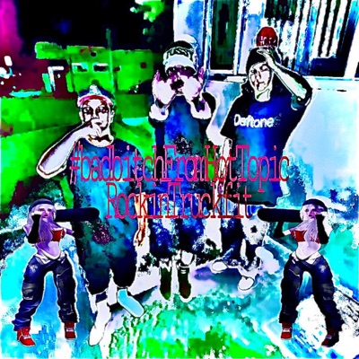 #badbitchFromHotTopicRockinTruckFIT! (feat. Swaywill) - Single