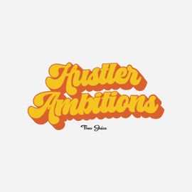 Hustler Ambitions Juice