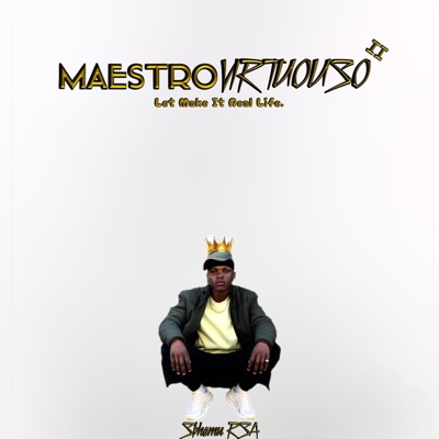 Maestro Virtuouso II (Let Make It Real Life)