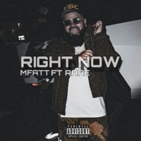 Right Now (feat. Rare) - Single - MFATT