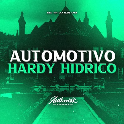 Automotivo Hardy Hidrico (feat. Mc 4R) - Single