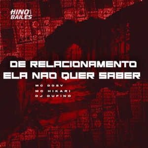 De Relacionamento Ela Não Quer Saber