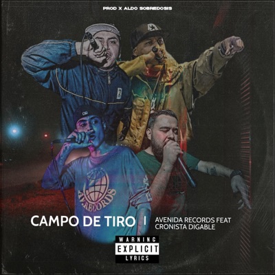 Campo de tiro (feat. Aldo Sobredosis, Cronista Digable, Mi-k & Zoner DMT) - Single