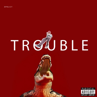 Trouble - Single
