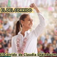 El Corrido de Claudia Sheinbaum - EP - El Del Corrido
