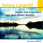 Sagen und Legenden aus dem hohen Norden - Selma Lagerlöf