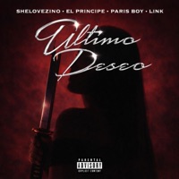 Último Deseo (feat. El Príncipe, SHELOVEZINO, Paris Boy & LINK) - Single - LOS DIABLOS FMP