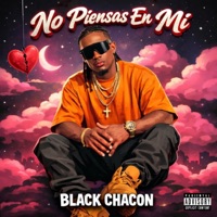 No Piensas En Mi (feat. Black Chacón) - Single - Kama produce