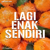 LAGI ENAK SENDIRI - Single - JEDAG JEDUG SOUND