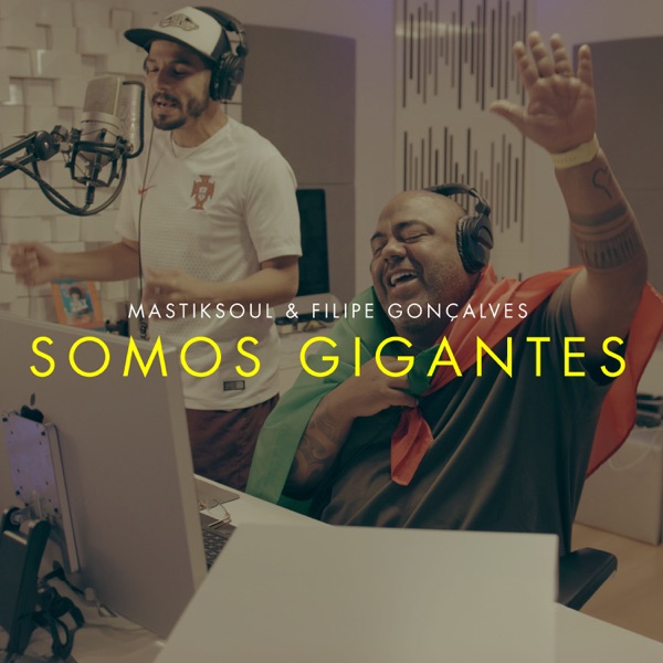 Somos Gigantes (feat. Filipe Gonçalves)