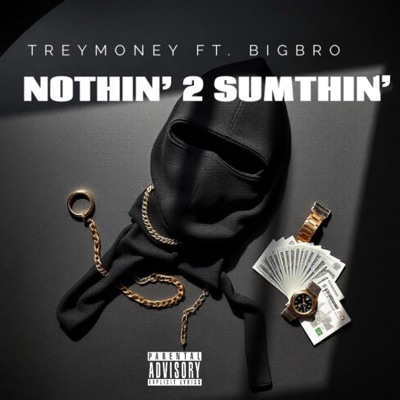 Nothin to Sumthin (feat. BigBro) - Single