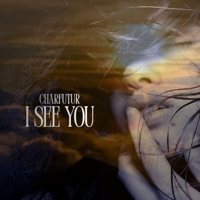 I See You - CharFutur Cover Art