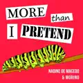 More Than I Pretend