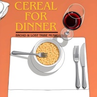 Cereal for Dinner - Single - BROAD & Lost Tribe Music