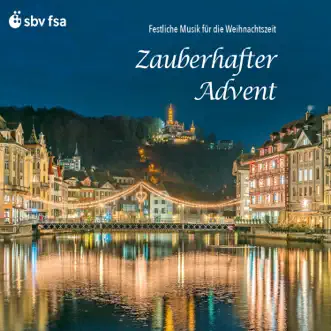 Zauberhafter Advent - Festliche Musik für die Weihnachtszeit by Henry Moderlak, Capriccio Barockorchester, Dominik Kiefer, Conrad Steinmann, Capella Clementina, Helmut Müller-Brühl, Jonah Schenkel, Zurich Boys Choir, Zürcher Kammerorchester, Alphons von Aarburg, Hans Peter Westermann, Rainer Kussmaul, Anneke Boeke, Johann Sonnleitner, Le Chœur des Armaillis de la Gruyère, Nicolas Fragnière, András Adorján, Munich Chamber Orchestra, Hans Stadlmair, Karl-Heinz Steffens, Scharoun Ensemble Berlin, Bamberg Symphony Orchestra, Jonathan Nott, Michaela Paetsch Neftel, Jakub Hrůša & Gabor Tarkovi album reviews, ratings, credits