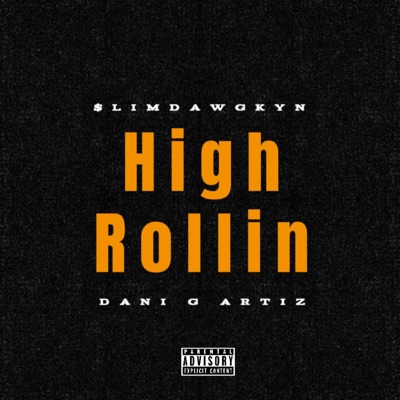 High Rollin (feat. $limDawgKyn) - Single
