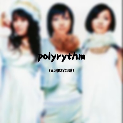 Polyrythm (#jerseyclub) - Single