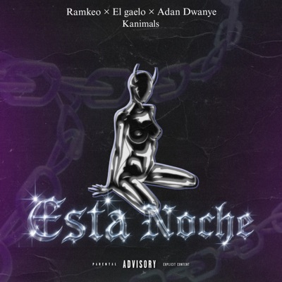 Esta Noche (feat. EL GAELO, Adán Dwayne & Kanimals) - Single