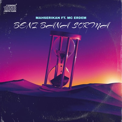 Beni Bana Sorma (feat. Mahşerikan) [2010 Edition] - Single