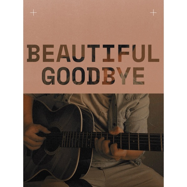 Beautiful Goodbye