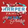 The Harper Family - You Gotta Keep Prayin’