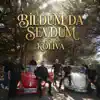 BİLDUM DA SEVDUM