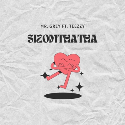 Sizomthatha (feat. Teezzy) - Single