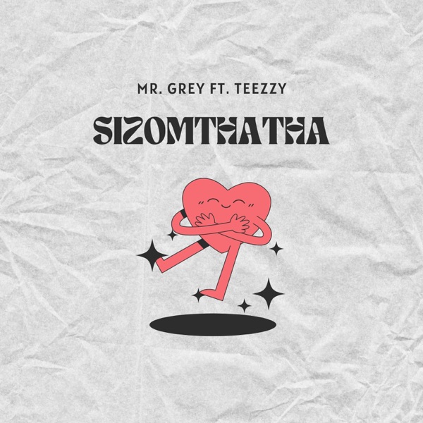 Sizomthatha (feat. Teezzy)