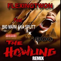 THE HOWLING x 3 (feat. Big MARV aka splitt & KINGBOO59) - Single - Flexingtwon