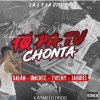 Galan  10 Pa Tu Chonta #LLYLCEP #5 (feat. BR Jahdiel, Dmente & Young Tweny) - Single - Karmelo Productions