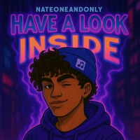 Have A Look Inside - Single - NateOneAndOnly