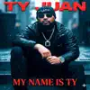 My name is Ty
