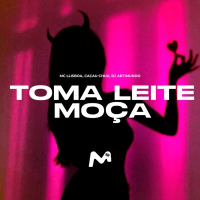 TOMA LEITE MOÇA - Single
