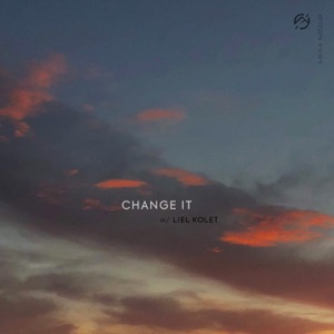 Change It (with Liel Kolet) - Single