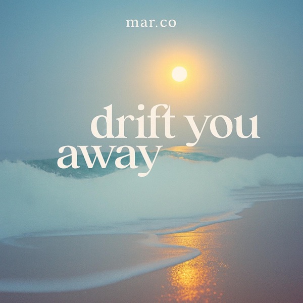 drift you away
