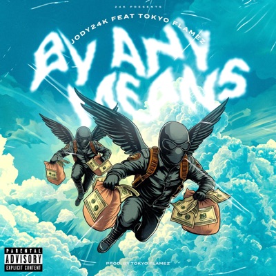 By Any Means (feat. Tokyo Flamez) - Single