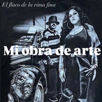 Mi obra de arte - Single - El flaco de la rima fina