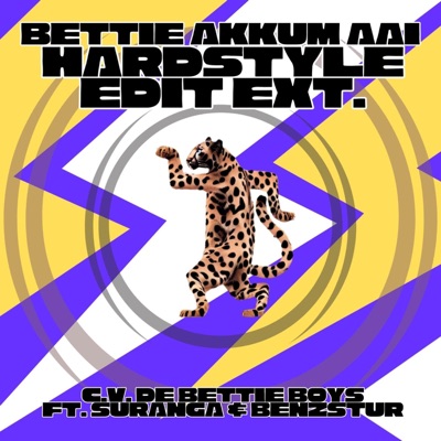Bèttie Akkum Aai (feat. Suranga & Benzstur) [Hardstyle Edit Extended] - Single