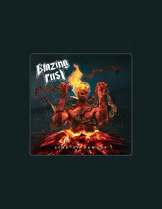 Blazing Rustを聴いたり、ミュージックビデオを鑑賞したり、経歴やツアー日程などを確認したりしましょう！