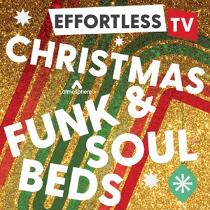 Effortless TV - Christmas Funk & Soul Beds