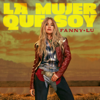 La Mujer Que Soy - Fanny Lu