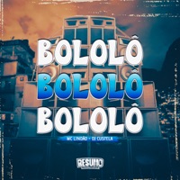 Bololo Bololo Bololo - Single - Mc Lindão & DJ CUSTELA