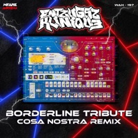 Borderline Tribute (Cosa Nostra Remix) - Single - EntzugszKlinique & Cosa Nostra