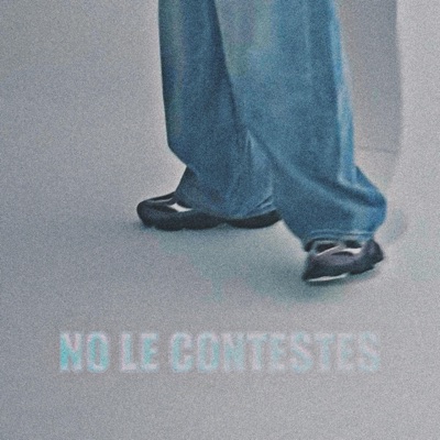 NO LE CONTESTES - Single
