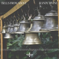 Bells From Above (feat. Nina Nalo, Jasper Whisper, Flame Timo, Sensory Meditation & Alma Lin) - Single - Randy Divine