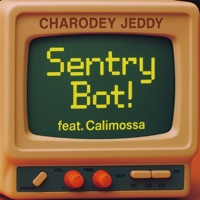 Sentry Bot! (feat. Calimossa) - Single - Charodey Jeddy