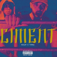 CIMENT (feat. TVRIQ) - Single - NVLDY