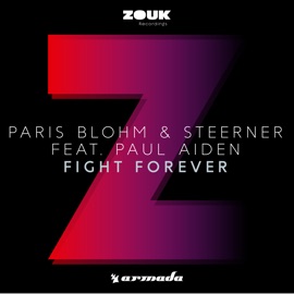 Fight Forever (feat. Paul Aiden) Paris Blohm & Steerner
