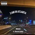 3am in Atlanta